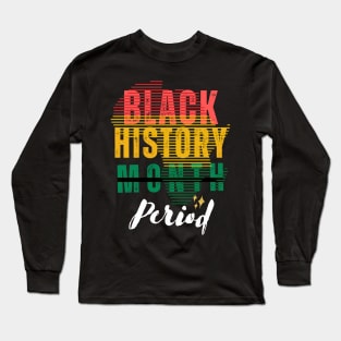 Black History Month Period African American 2023 Long Sleeve T-Shirt